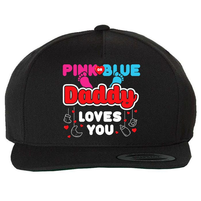 Daddy Loves You Dad Announcement Gender Reveal Wool Snapback Cap