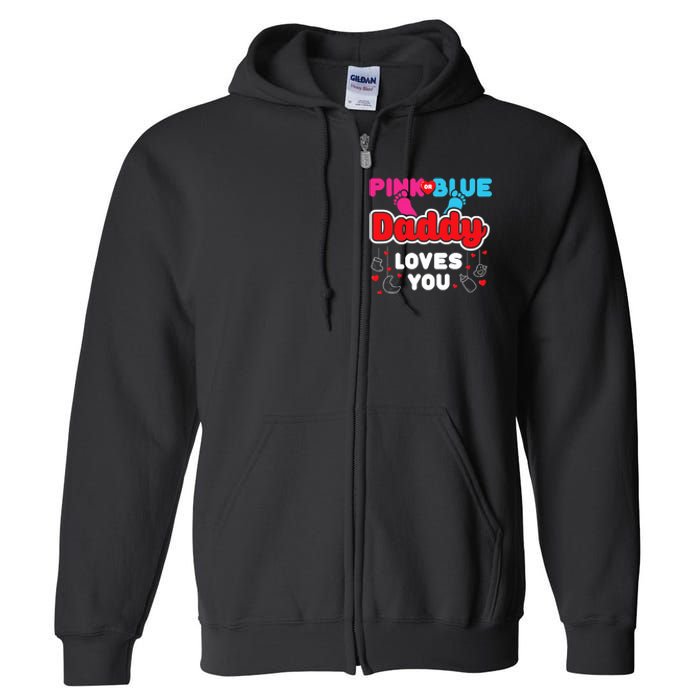 Daddy Loves You Dad Announcement Gender Reveal Full Zip Hoodie