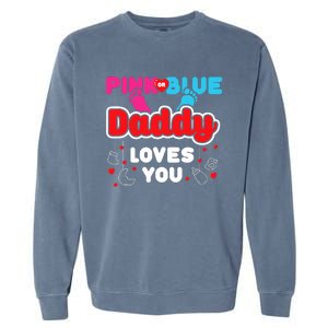 Daddy Loves You Dad Announcement Gender Reveal Garment-Dyed Sweatshirt