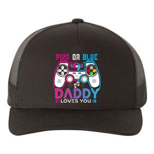 Daddy Loves You Gender Reveal Baby Gaming Dad Yupoong Adult 5-Panel Trucker Hat