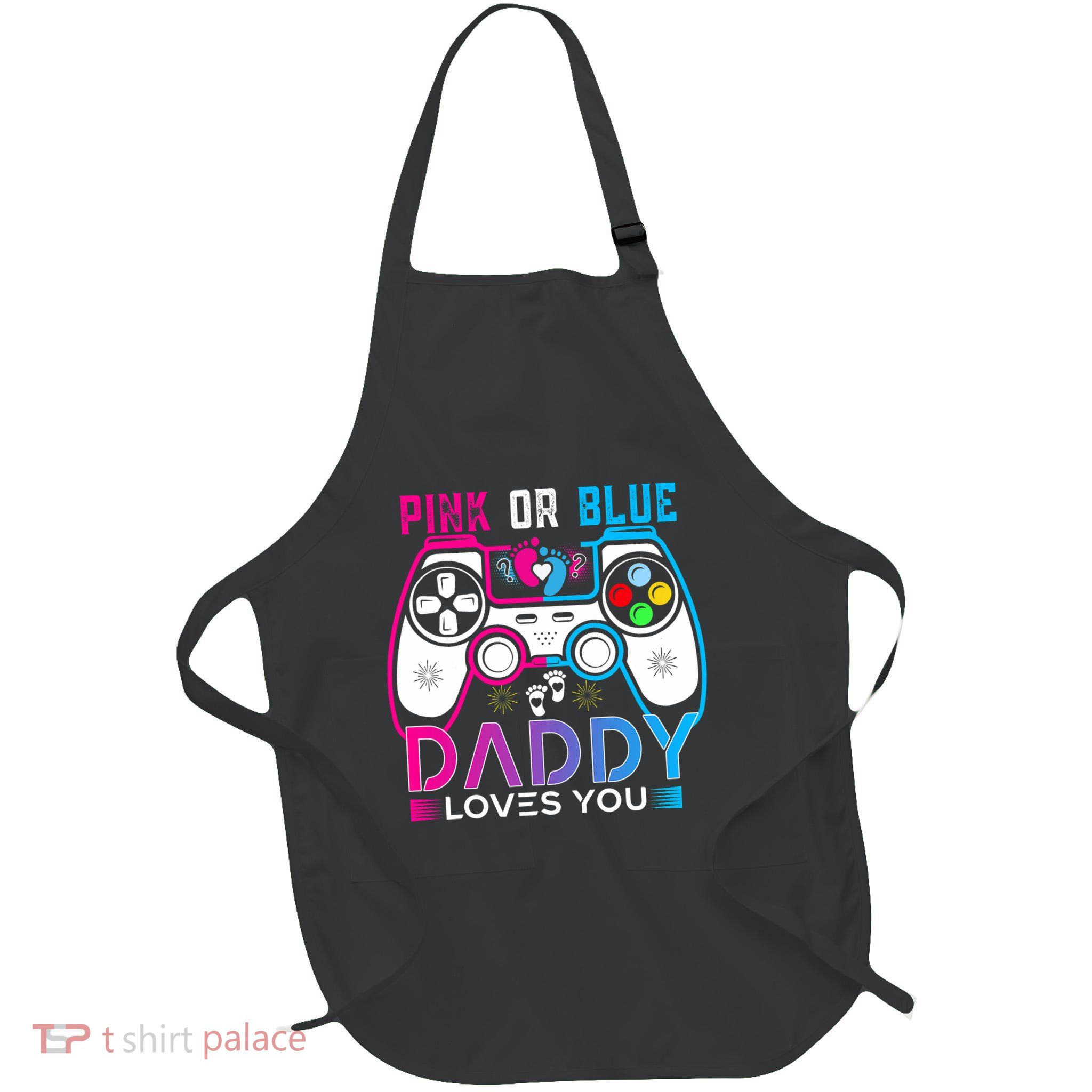 Daddy Loves You Gender Reveal Baby Gaming Dad Full-Length Apron With Pockets