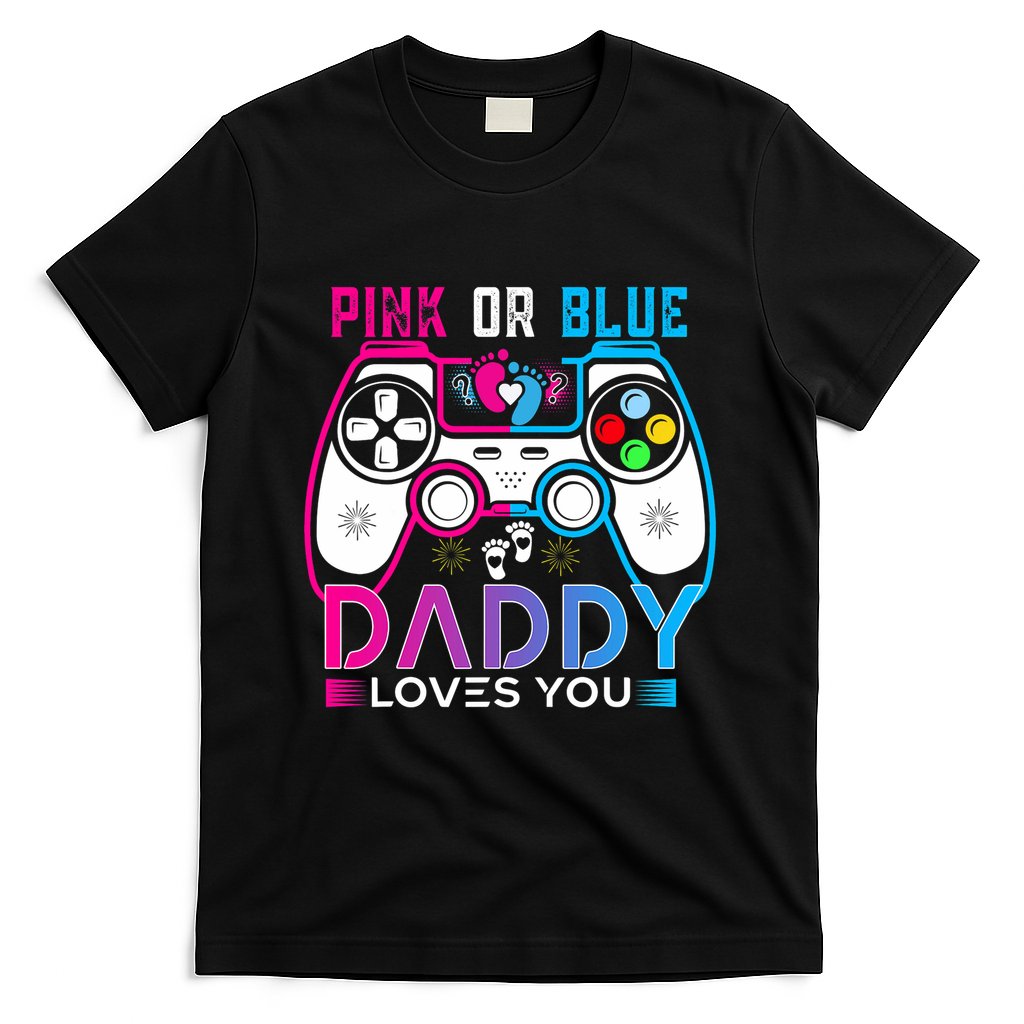 Daddy Loves You Gender Reveal Baby Gaming Dad T-Shirt