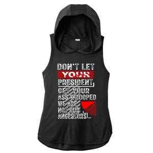 DonT Let Your President Get Your Ass Whooped Ladies PosiCharge Tri-Blend Wicking Draft Hoodie Tank