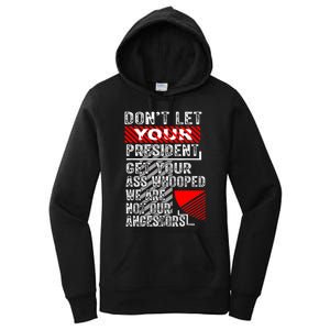 DonT Let Your President Get Your Ass Whooped Women's Pullover Hoodie