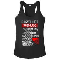 DonT Let Your President Get Your Ass Whooped Ladies PosiCharge Competitor Racerback Tank