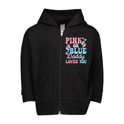 Daddy Loves You Gender Reveal Baby Shower Dad Toddler Zip Fleece Hoodie