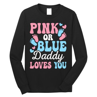 Daddy Loves You Gender Reveal Baby Shower Dad Long Sleeve Shirt