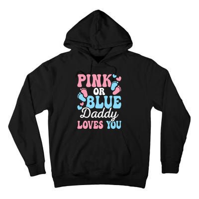 Daddy Loves You Gender Reveal Baby Shower Dad Tall Hoodie