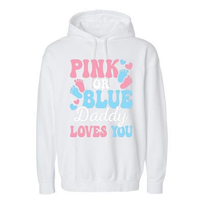 Daddy Loves You Gender Reveal Baby Shower Dad Garment-Dyed Fleece Hoodie