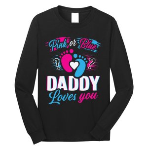 Daddy Loves You Gender Reveal Soon To Be Dad Long Sleeve Shirt