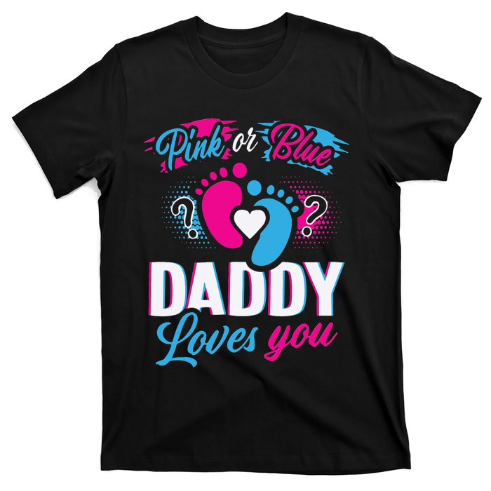 Daddy Loves You Gender Reveal Soon To Be Dad T-Shirt