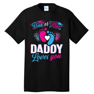 Daddy Loves You Gender Reveal Soon To Be Dad Tall T-Shirt