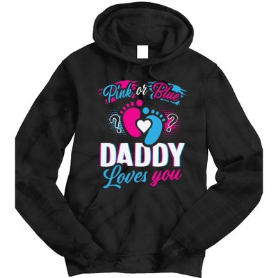 Daddy Loves You Gender Reveal Soon To Be Dad Tie Dye Hoodie