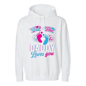 Daddy Loves You Gender Reveal Soon To Be Dad Garment-Dyed Fleece Hoodie