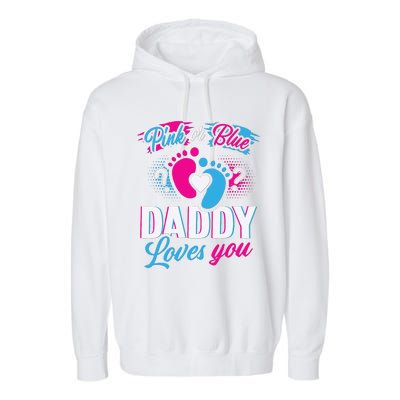 Daddy Loves You Gender Reveal Soon To Be Dad Garment-Dyed Fleece Hoodie