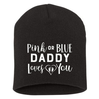 Daddy Loves You Gender Reveal Short Acrylic Beanie