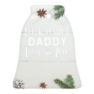 Daddy Loves You Gender Reveal Ceramic Bell Ornament