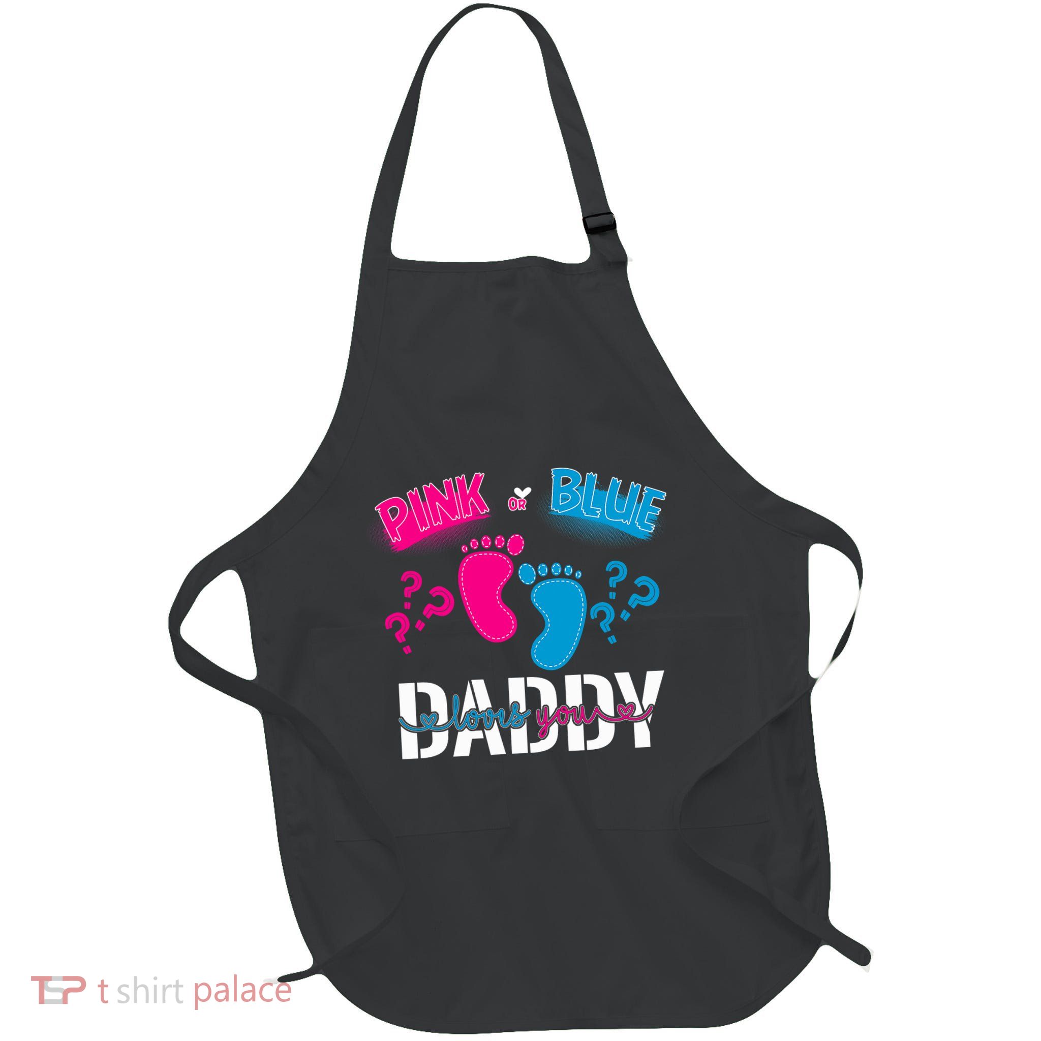 Daddy Loves You Gender Reveal First Time Dad Full-Length Apron With Pockets