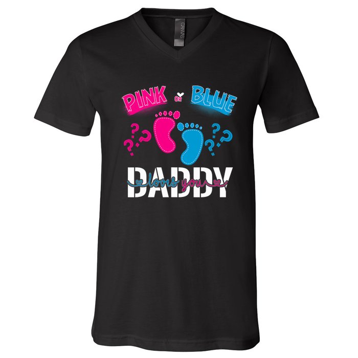 Daddy Loves You Gender Reveal First Time Dad V-Neck T-Shirt