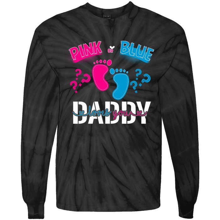 Daddy Loves You Gender Reveal First Time Dad Tie-Dye Long Sleeve Shirt