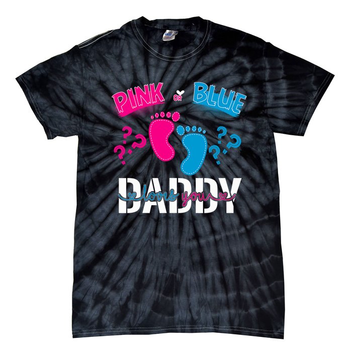 Daddy Loves You Gender Reveal First Time Dad Tie-Dye T-Shirt