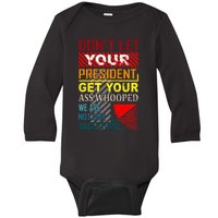 DonT Let Your President Get Your Ass Whooped Vintage Funny Baby Long Sleeve Bodysuit