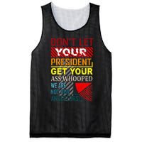 DonT Let Your President Get Your Ass Whooped Vintage Funny Mesh Reversible Basketball Jersey Tank