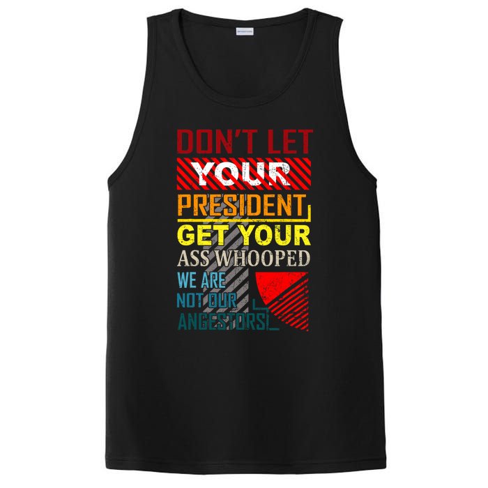 DonT Let Your President Get Your Ass Whooped Vintage Funny PosiCharge Competitor Tank