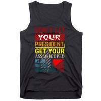 DonT Let Your President Get Your Ass Whooped Vintage Funny Tank Top