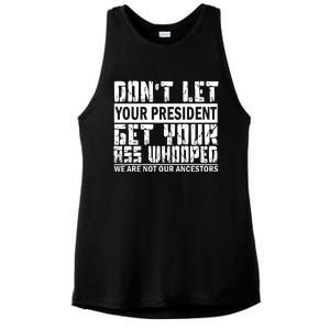 DonT Let Your President Get Your Ass Whooped Ladies PosiCharge Tri-Blend Wicking Tank