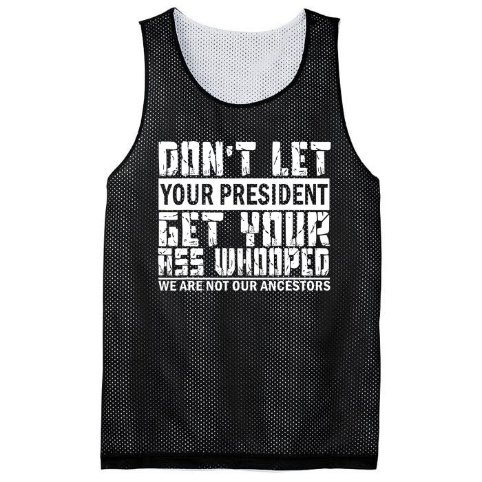 DonT Let Your President Get Your Ass Whooped Mesh Reversible Basketball Jersey Tank