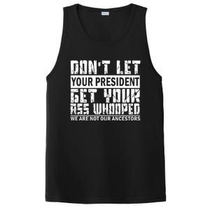 DonT Let Your President Get Your Ass Whooped PosiCharge Competitor Tank