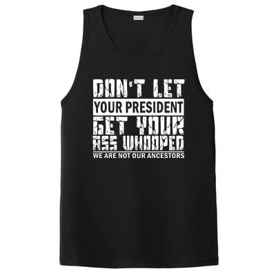 DonT Let Your President Get Your Ass Whooped PosiCharge Competitor Tank