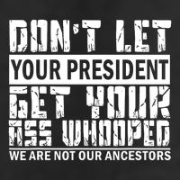 DonT Let Your President Get Your Ass Whooped Golf Towel
