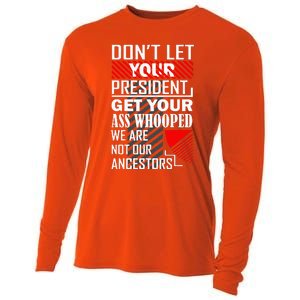 DonT Let Your President Get Your Ass Whooped Cooling Performance Long Sleeve Crew