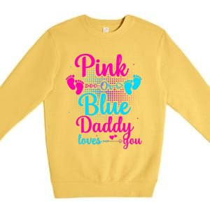 Daddy Loves You New Dad Gender Reveal Premium Crewneck Sweatshirt