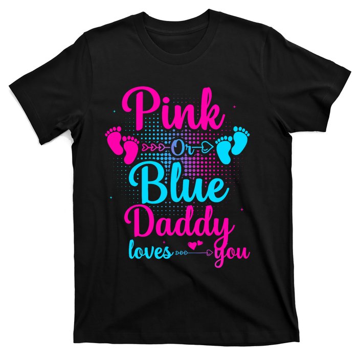 Daddy Loves You New Dad Gender Reveal T-Shirt