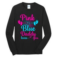 Daddy Loves You New Dad Gender Reveal Tall Long Sleeve T-Shirt