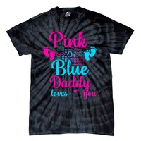 Daddy Loves You New Dad Gender Reveal Tie-Dye T-Shirt