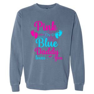 Daddy Loves You New Dad Gender Reveal Garment-Dyed Sweatshirt