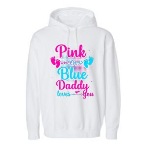 Daddy Loves You New Dad Gender Reveal Garment-Dyed Fleece Hoodie