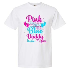 Daddy Loves You New Dad Gender Reveal Garment-Dyed Heavyweight T-Shirt