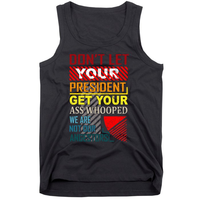 DonT Let Your President Get Your Ass Whooped Vintage Funny Tank Top