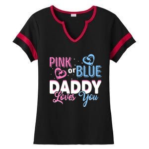 Daddy Loves You Dad Gender Reveal Party Ladies Halftime Notch Neck Tee