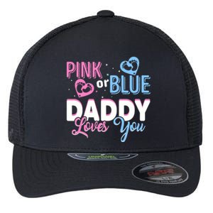 Daddy Loves You Dad Gender Reveal Party Flexfit Unipanel Trucker Cap