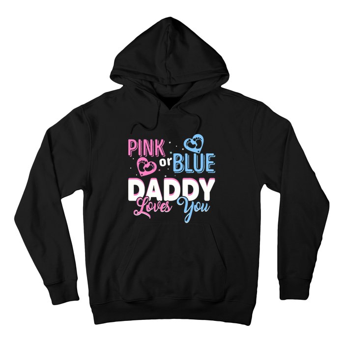 Daddy Loves You Dad Gender Reveal Party Hoodie