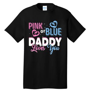 Daddy Loves You Dad Gender Reveal Party Tall T-Shirt