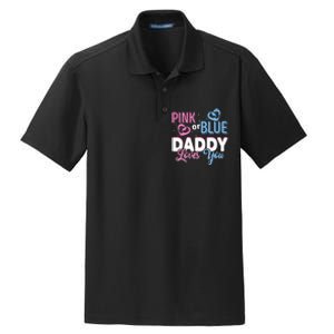 Daddy Loves You Dad Gender Reveal Party Dry Zone Grid Polo