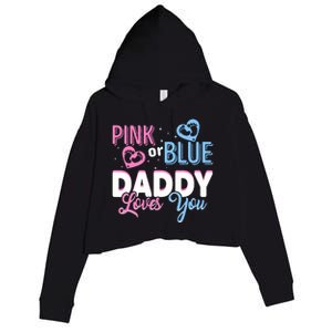 Daddy Loves You Dad Gender Reveal Party Crop Fleece Hoodie