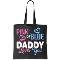 Daddy Loves You Dad Gender Reveal Party Tote Bag